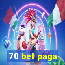 70 bet paga